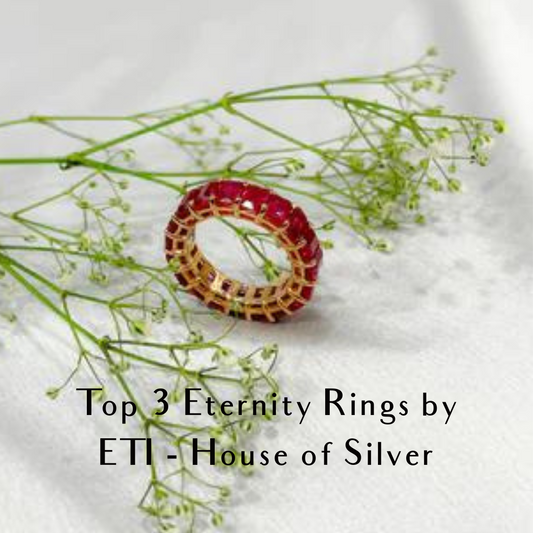 Elevate Your Style with ETI - House of Silver's Top 3 Eternity Rings